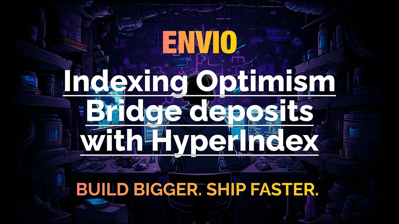 Indexing Optimism Bridge Deposits with Envio's HyperIndex in under 5 minutes