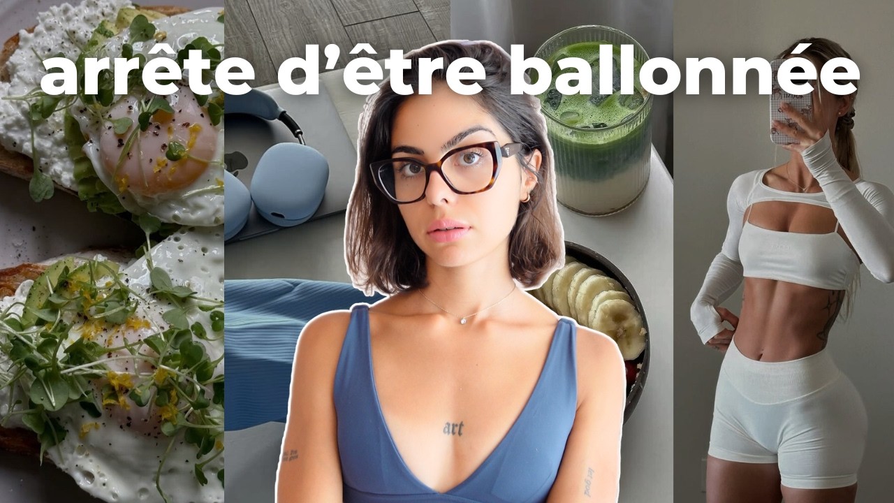 7 STRATÉGIES POUR STOPPER LES BALLONNEMENTS (même pendant tes règles)