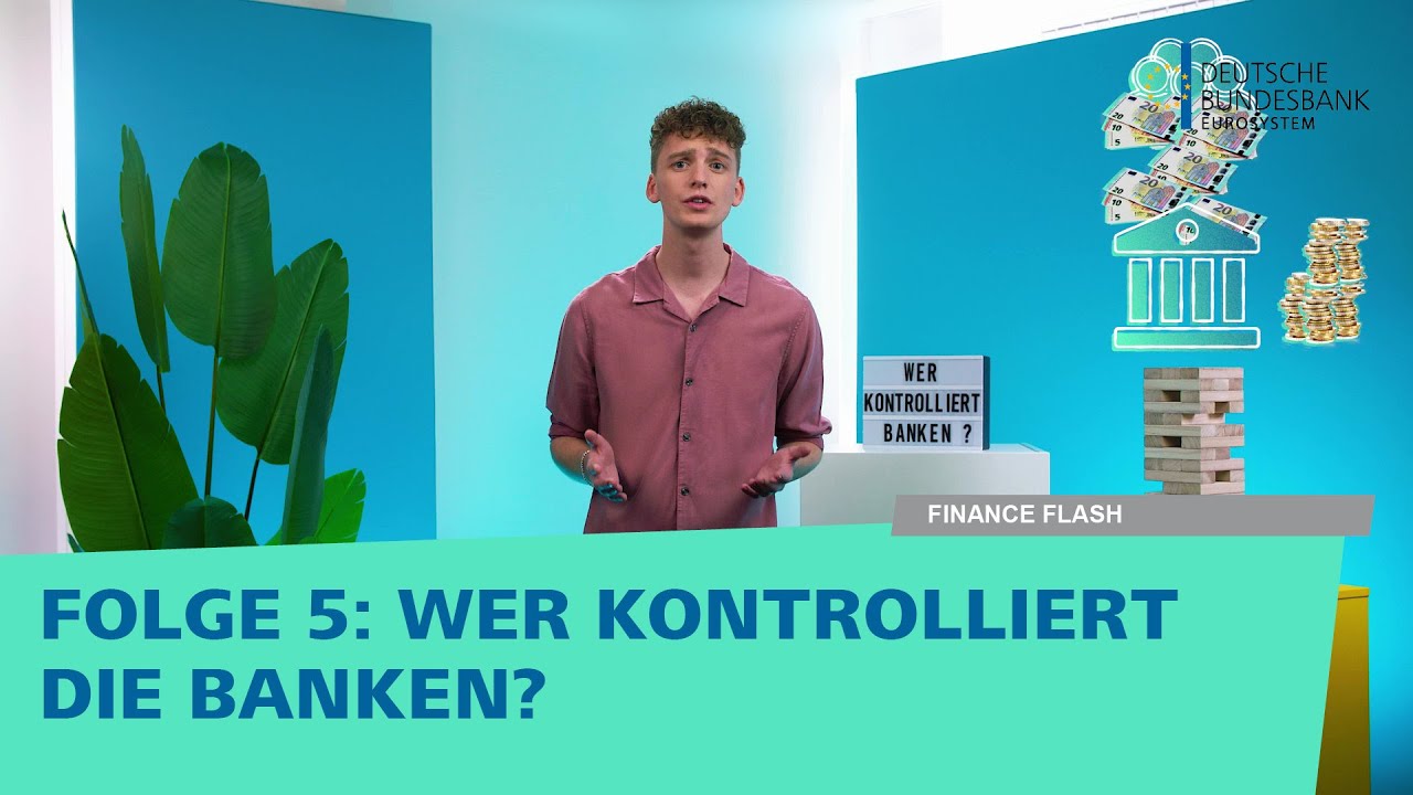Finance Flash Folge 5 - Wer kontrolliert die Banken