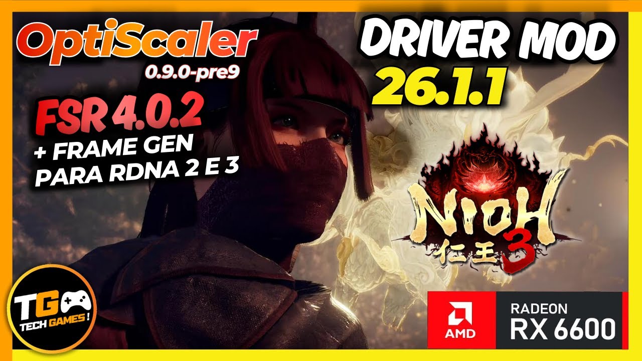 🚀 TESTEI O NIOH 3 COM DRIVER MOD 26.1.1 + OPTISCALER + FSR 4.0.2 PARA RDNA 2 E 3!