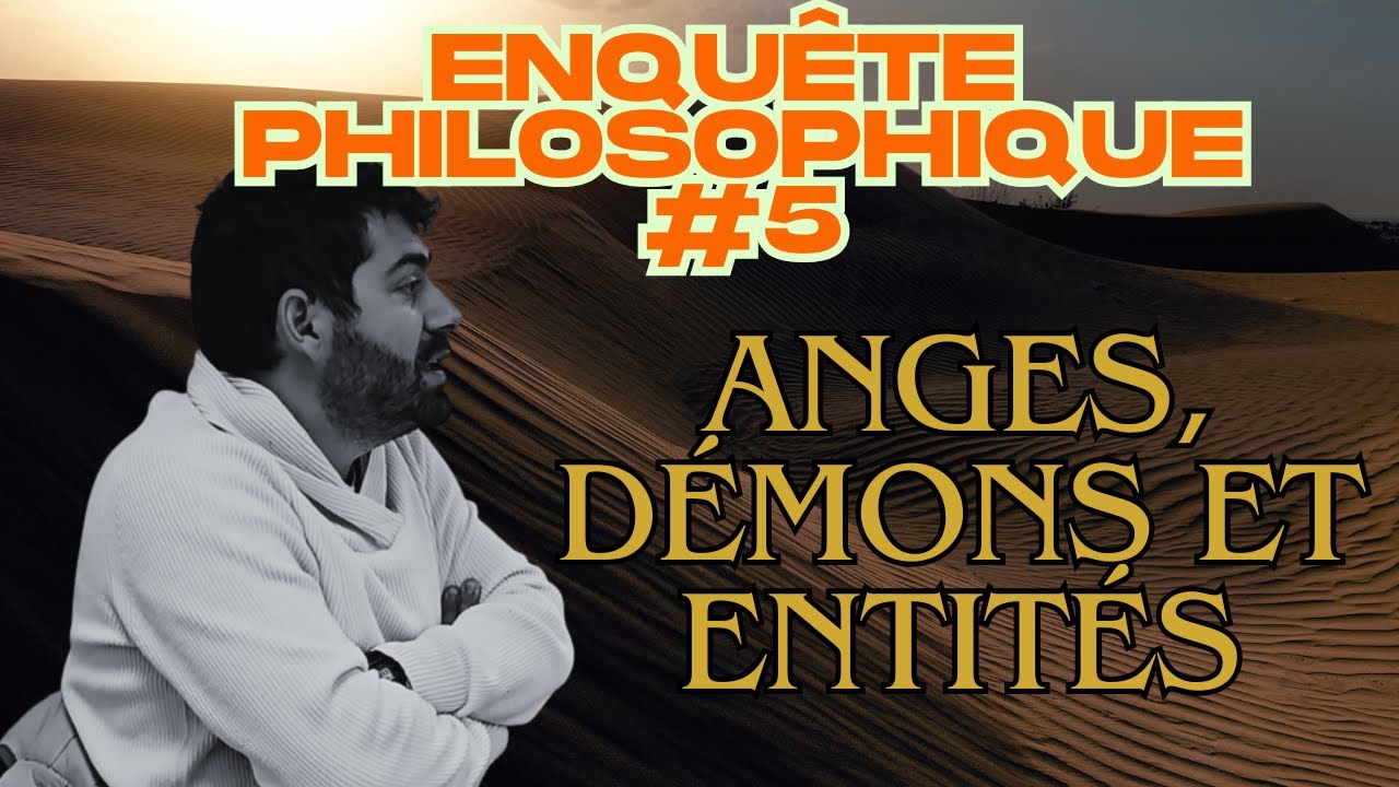Anges, D&eacute;mons et Entit&eacute;s (Enqu&ecirc;te philosophique : prodiges et miracles #5)