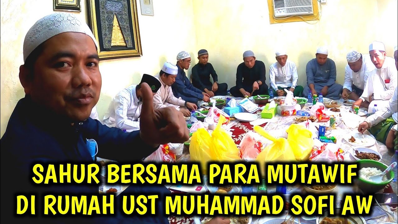 SAHUR BERSAMA PARA MUTAWIF @KANGIRLAN  DIRUMAH @MuhammadSofiAW