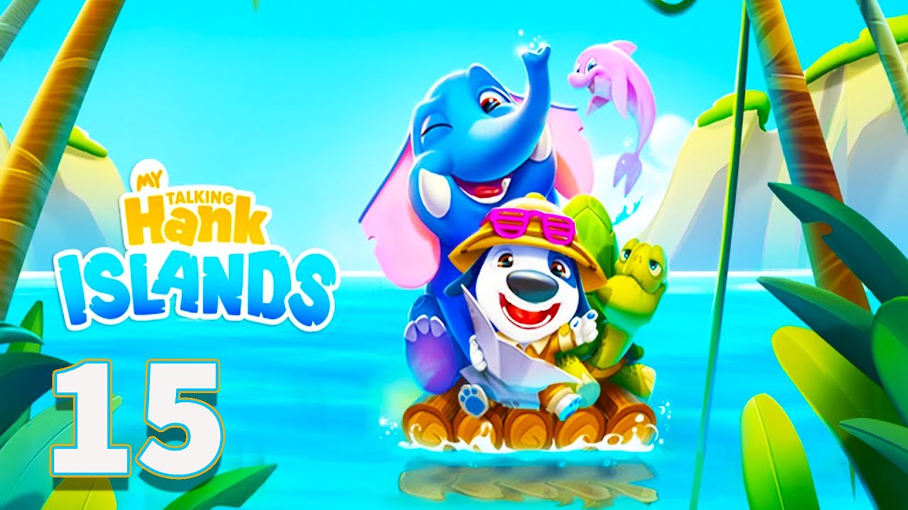 My Talking Hank: Islands Gameplay Walkthrough Part 15 - FHD Full Screen (Android/iOS)