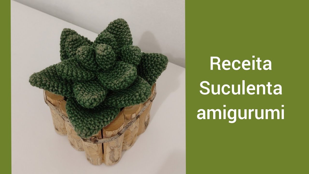 Suculenta amigurumi/Receita escrita com dicas
