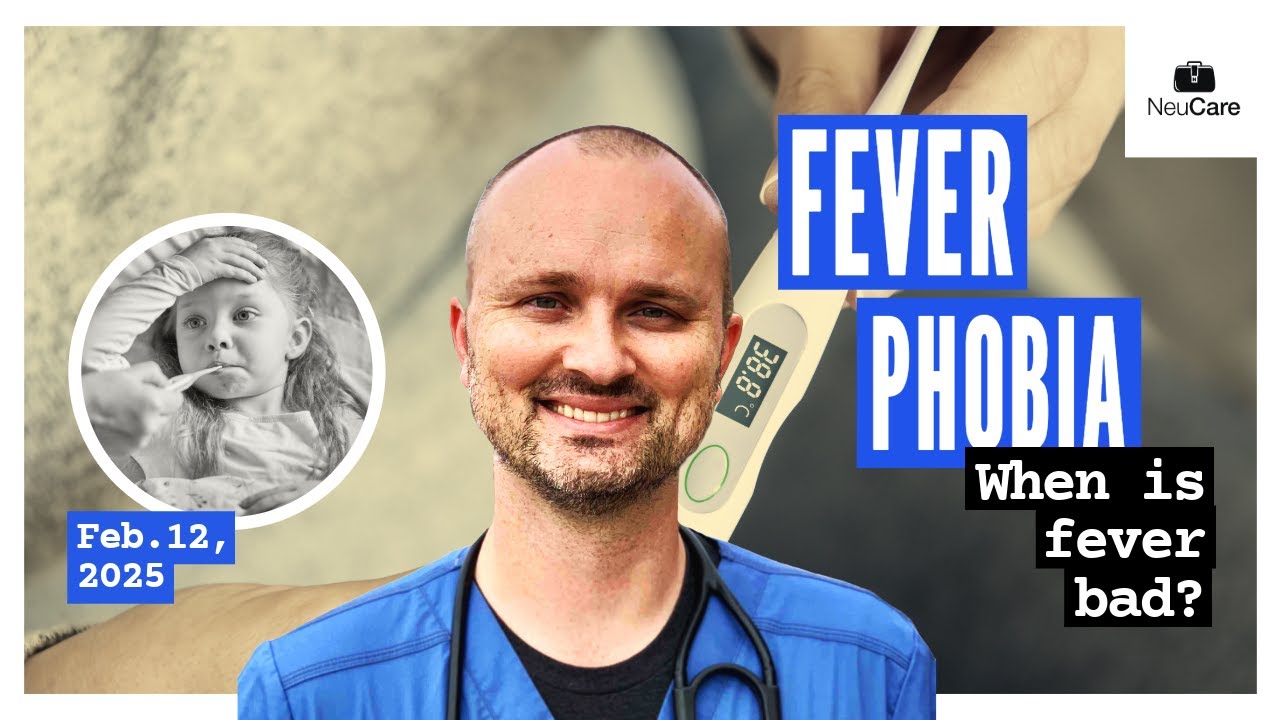Fever Phobia: Why You Shouldn't Fear a Fever
