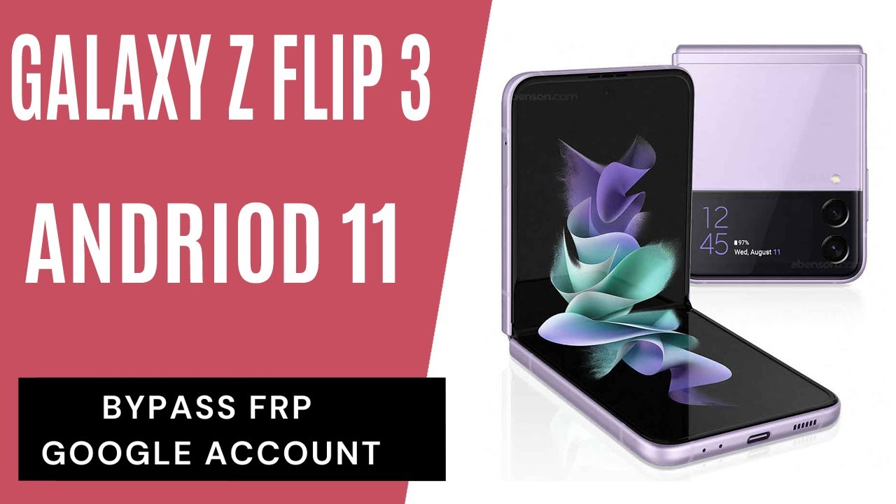 Samsung Galaxy Z Flip3 5G  FRP Bypass Android 11 NEW 2021