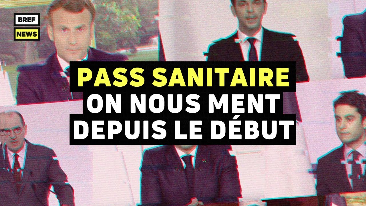 Pass sanitaire : on nous ment depuis le d&eacute;but