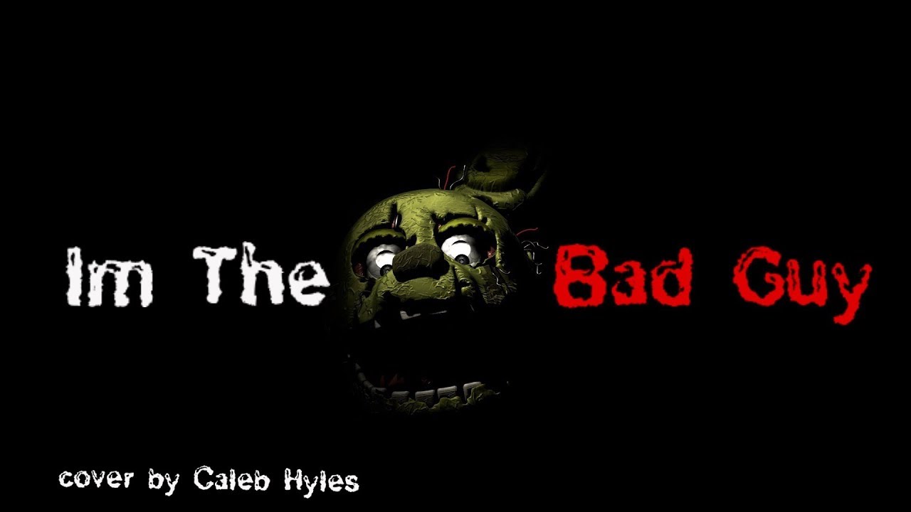 [FNAF SFM] I’m The Bad Guy - Cover By Caleb Hyles