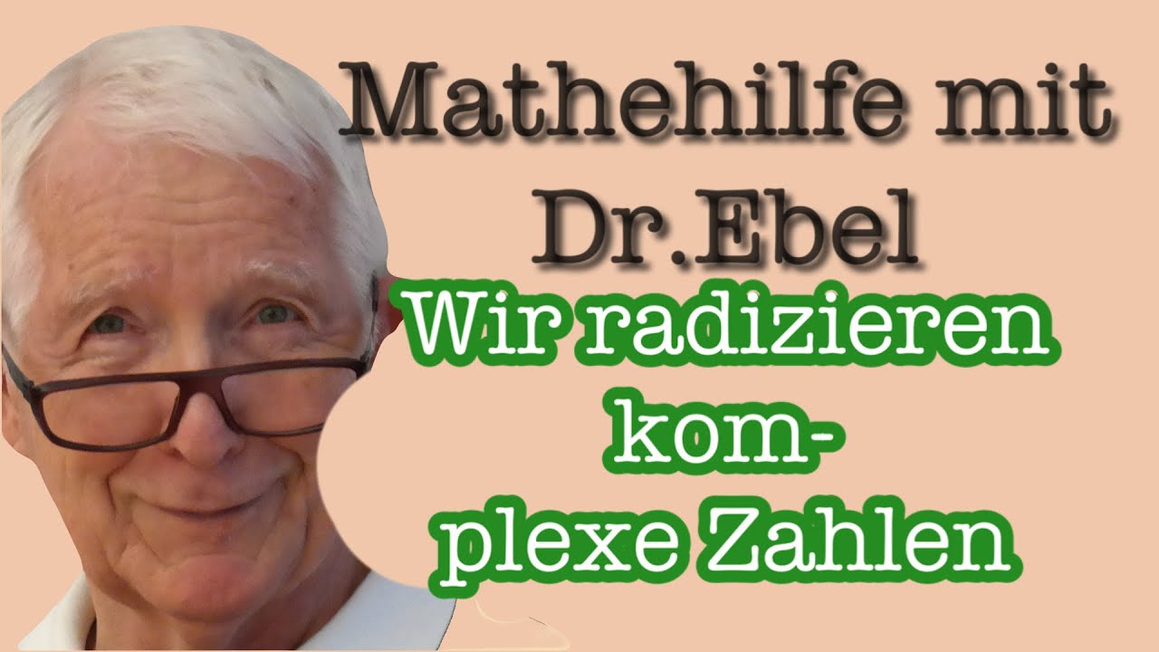 Wir radizieren komplexe Zahlen