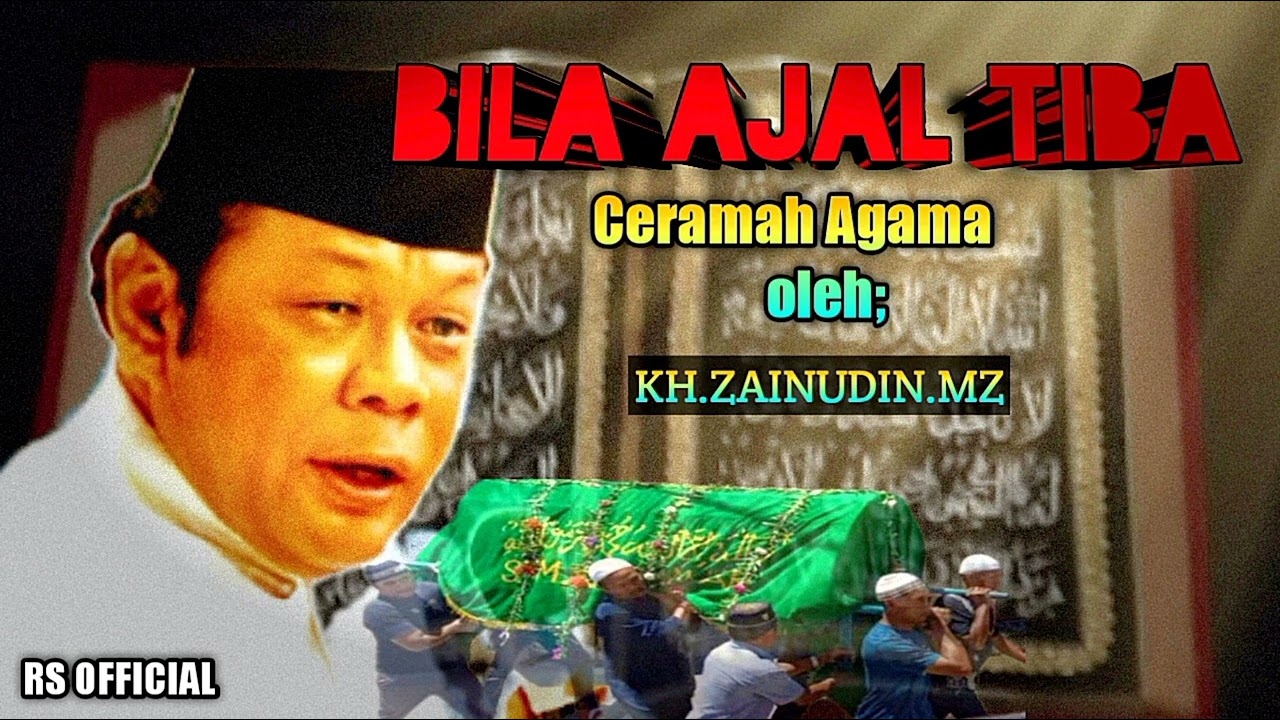 Ceramah KH.ZAINUDIN.MZ BILA  AJAL TIBA@RS OFFICIAL