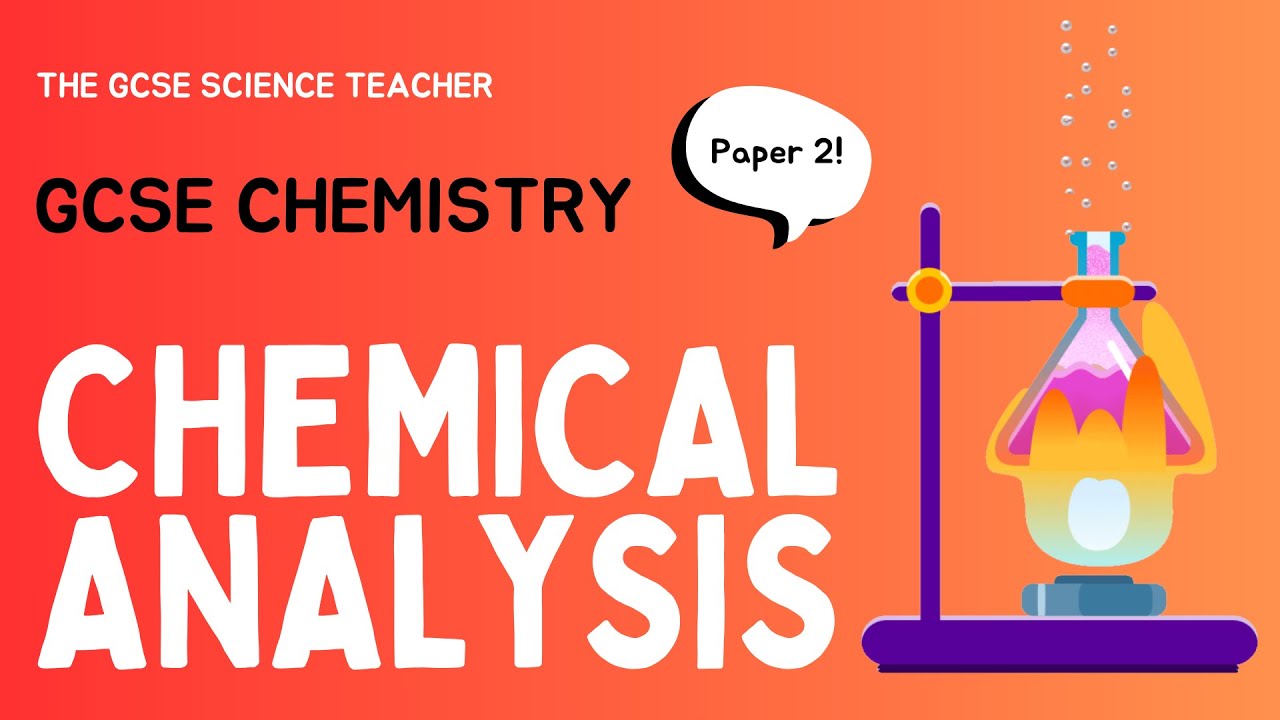 Chemical Analysis & Tests (GCSE Chemistry) | The GCSE Science Teacher