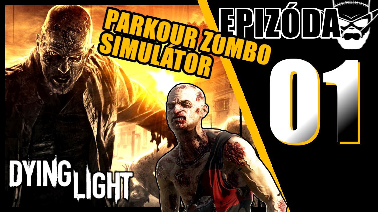 [ NEBOLO DOSŤ ZOMBOIDOV ] ⊳【 Dying Light 】/ 1080p 60fps / CZ/SK Lets Play / # 01