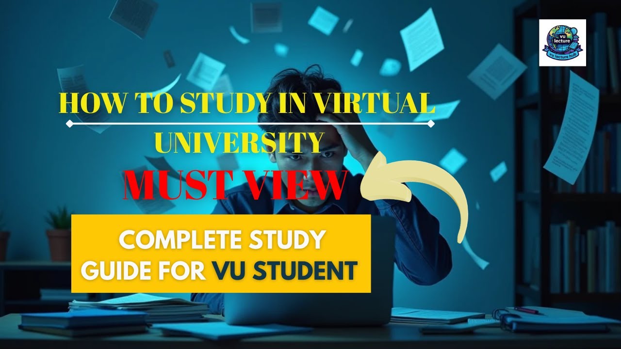 How to Study in Virtual University | Complete Study Guide for VU Students (2026)