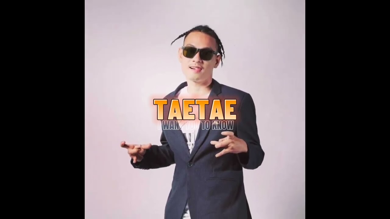 Tae Tae - I Want You To Know