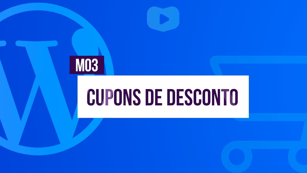 Cupons de Desconto - Curso de Loja Virtual com WordPress + WooCommerce