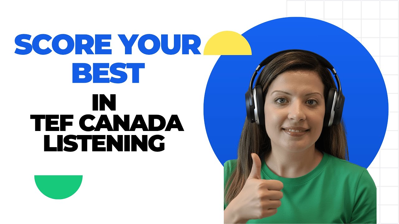 TEF Canada Listening | How to Achieve Your Best Score?