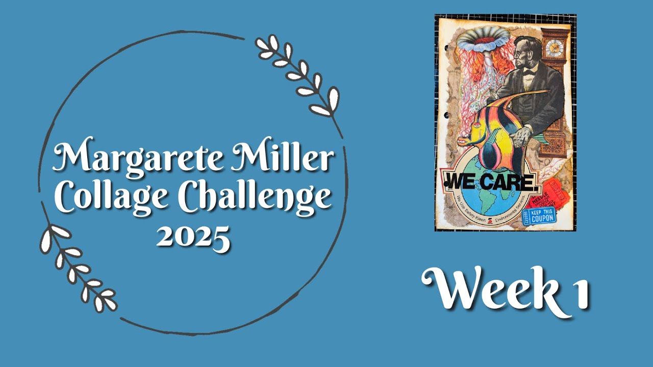 #2025cwp1 Margarete Miller Collage Challenge Week 1