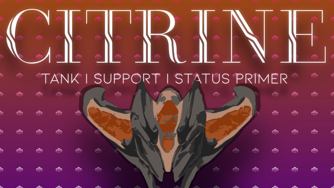 Citrine: Warframe's Underappreciated Support | WARFRAME Showcase & Build Guide