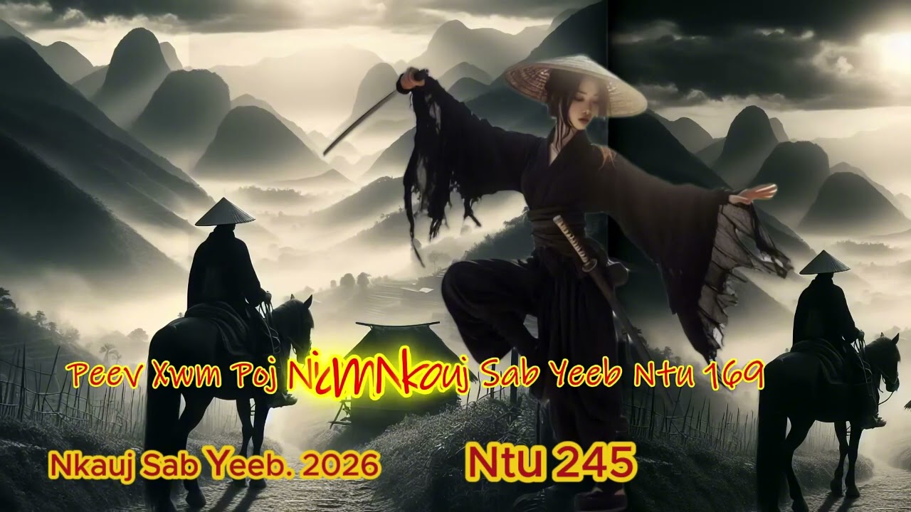 Nkauj Sab Yeeb Lub Paj Ncaj Ncee (Ntu 246) 14/03/2026