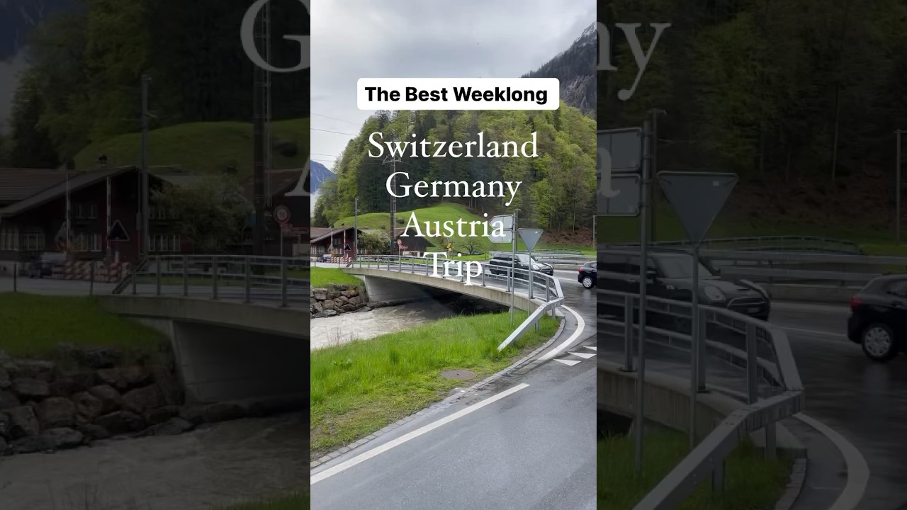 The Best Weeklong Trip in Europe covers Germany, Switzerland, Austria | Vienna , Interlaken , Munich