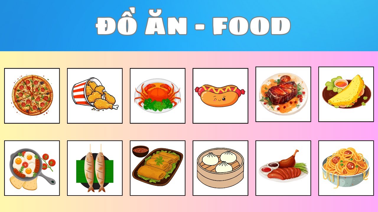🍕 Bé Học Tiếng Anh Chủ Đề Đồ Ăn 🍟 | English for Kids: Food Vocabulary | Oh Vui Kids