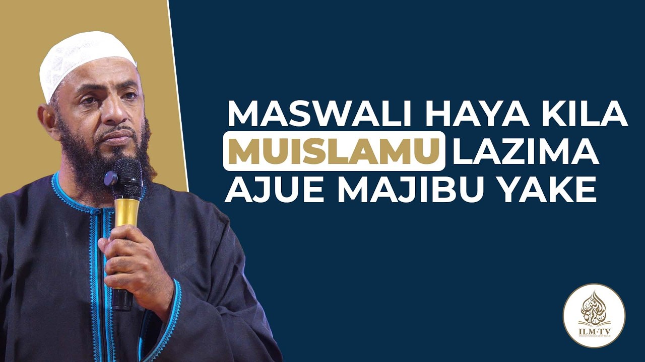 Maswali Haya Kila Muislamu Lazima Ajue Majibu Yake || Sheikh Said Bafana
