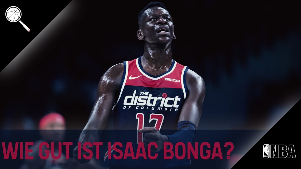 Isaac Bonga - Ein ungeschliffener Rohdiamant bei den Wizards!
