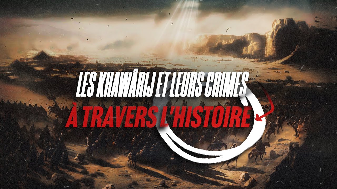 Les Khawârij et leurs crimes à travers l'histoire