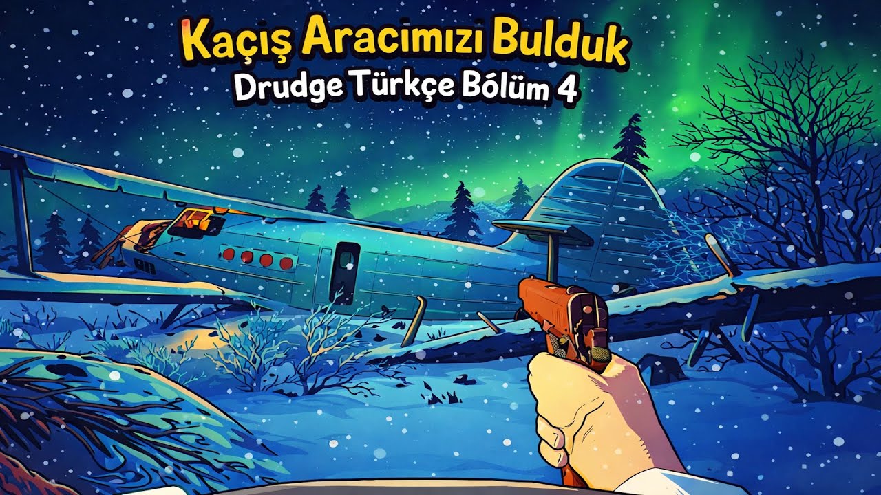 Artık Kaçmaya Hazır mıyız? #Drudge #Türkçe #Bölüm 4