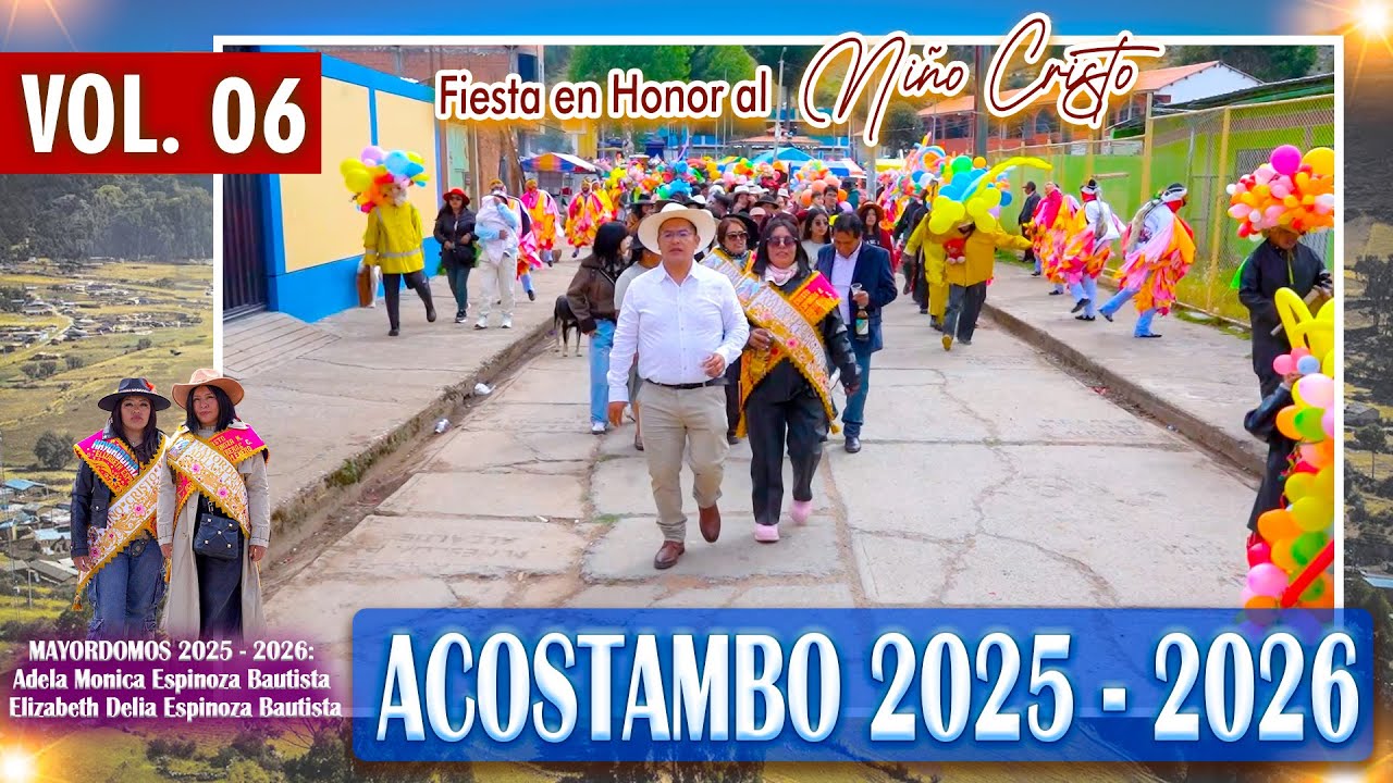 ✨⚜️ Acostambo 2025 - 2026 🌷✅ Fiesta en Honor a Niño Cristo //  Familia Espinoza Bautista // DVD 06