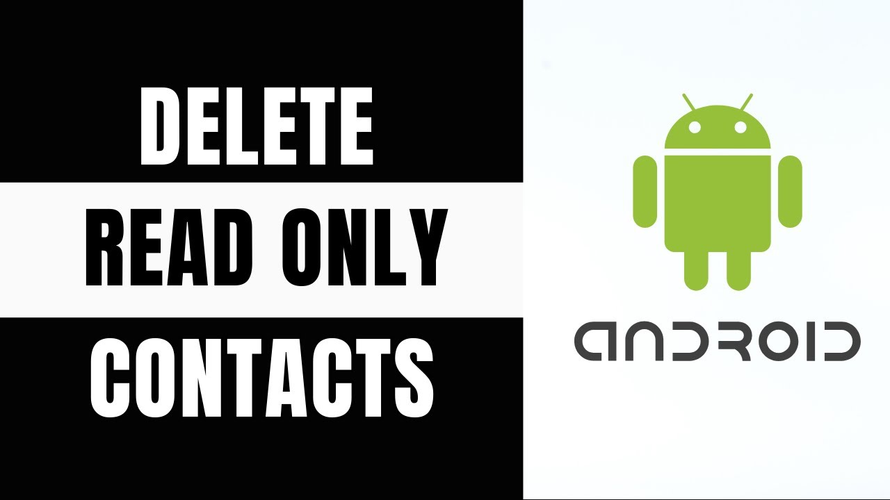 How to Delete Read-Only Contacts from Android | Easy 2024 Guide
