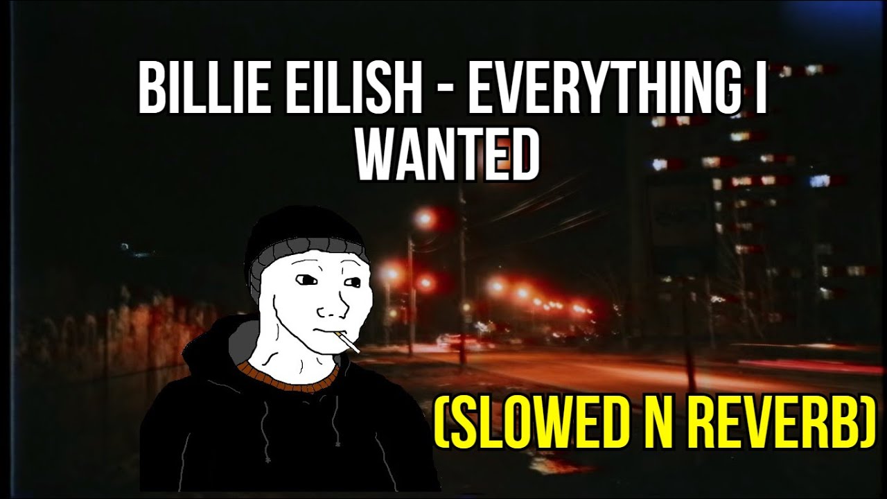 Billie Eilish - Everything i wanted (slowed n reverb) (Doomer)