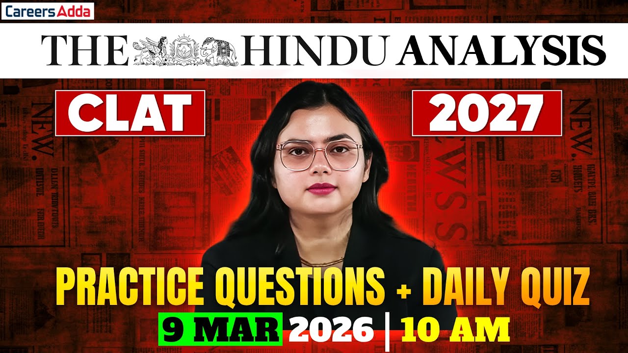 CLAT 2027 The Hindu Analysis 9 March 2026 | Daily Questions Practice + With Quiz
