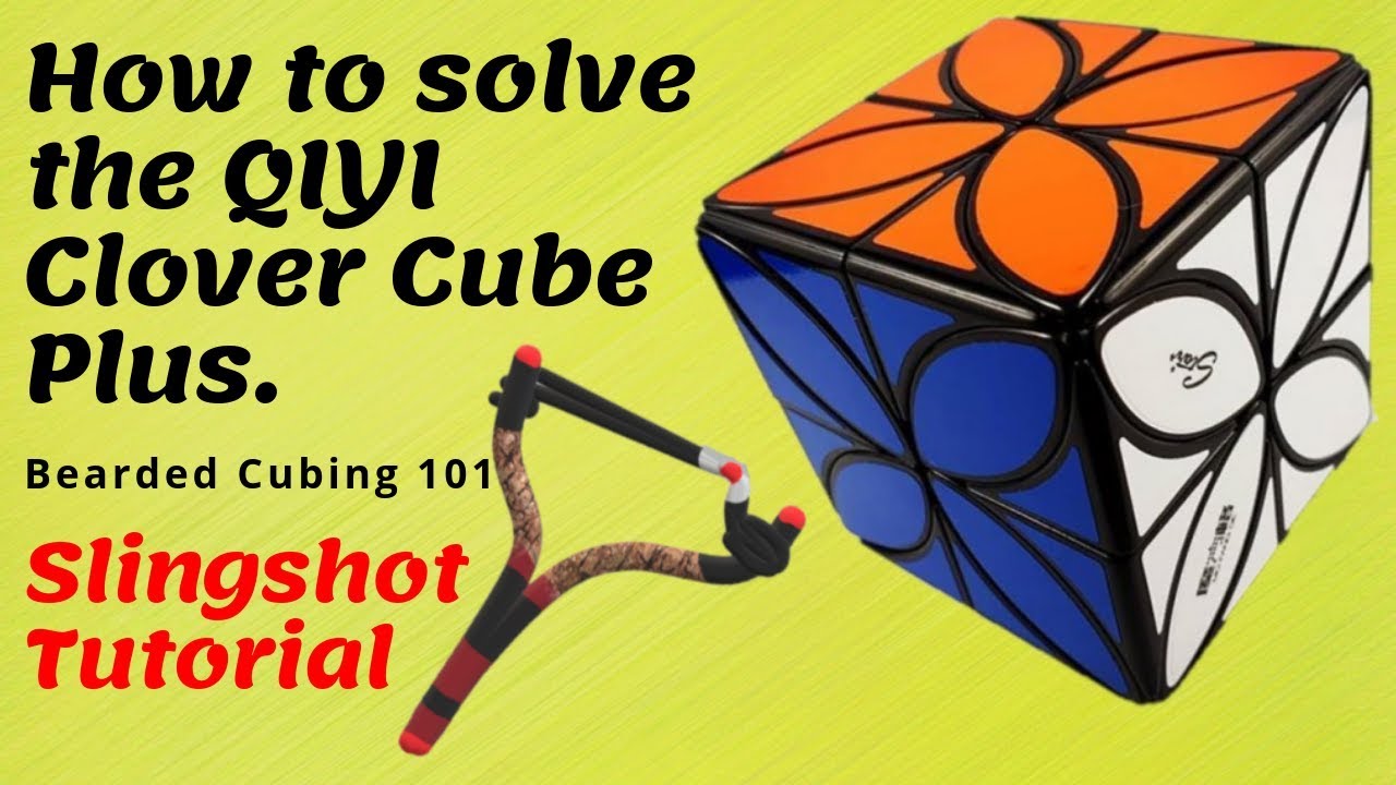 Bearded Cubing 101 QIYI Clover Cube Plus Slingshot method