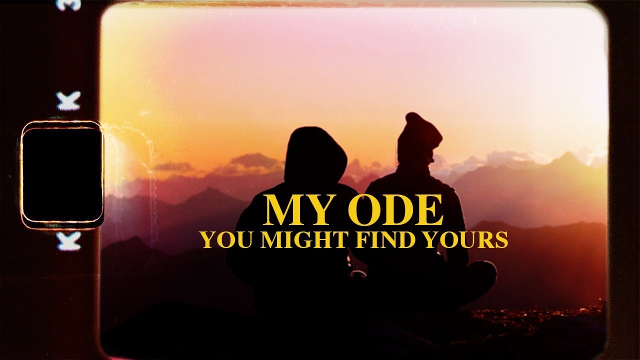 MY ODE | You Might Find Yours