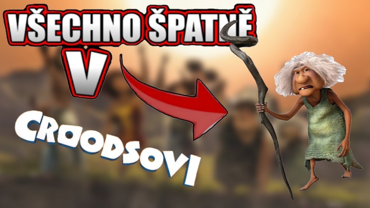 Všechno Špatně v Croodsovi
