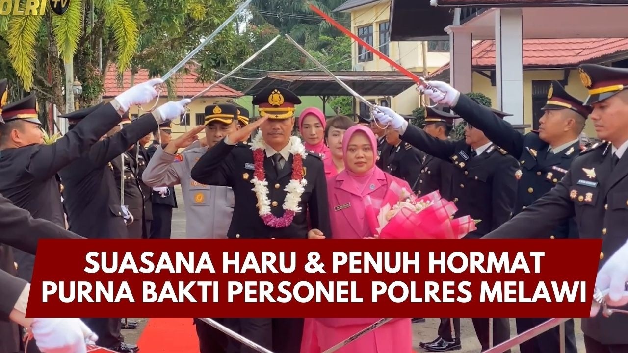 PRESISI UPDATE: SUASANA HARU & PENUH HORMAT PURNA BAKTI PERSONEL POLRES MELAWI 06/03/26 (09.00)