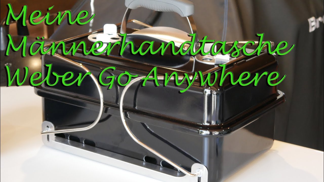 Weber go anywhere oder die Männerhandtasche Unboxing Y-BBQ