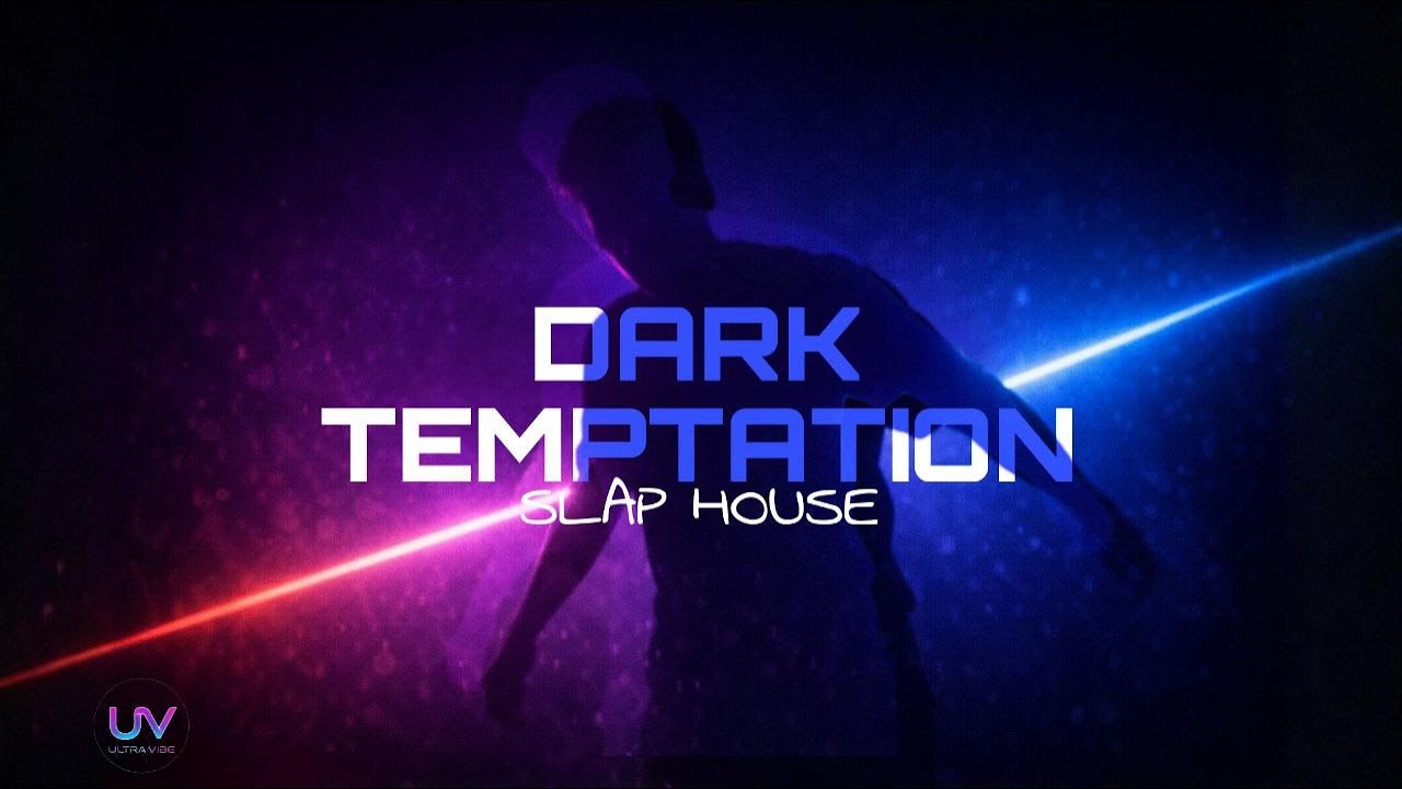 [ Dark Temptation ] – [ Slap House ] | UltraVibe 2026
