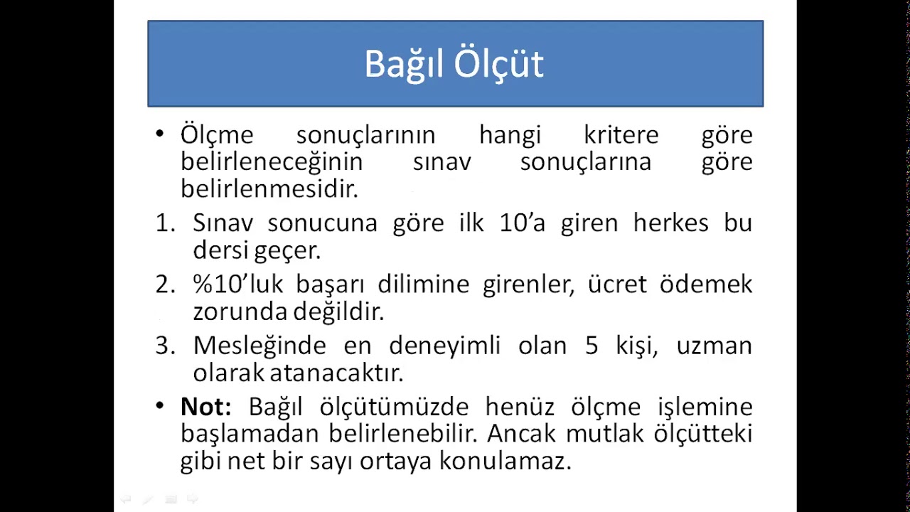 5-)  ÖLÇÜT, MUTLAK ÖLÇÜT, BAĞIL ÖLÇÜT