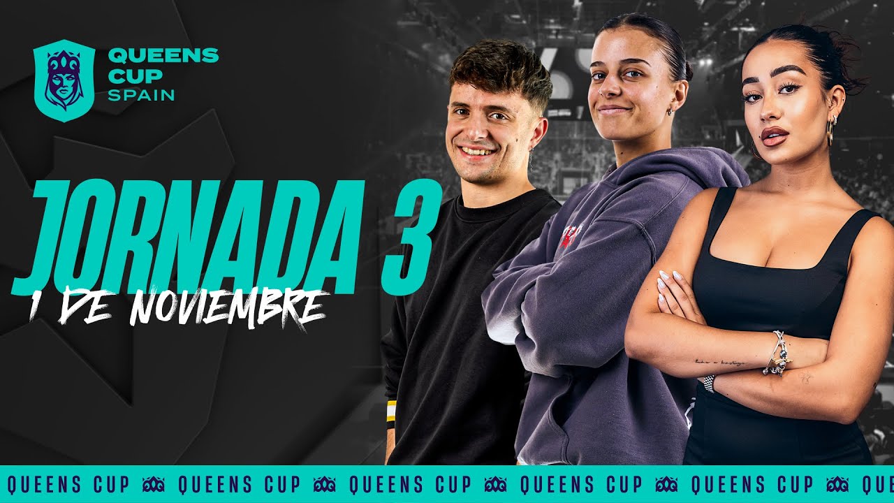 🇪🇸 🏆 Queens Cup Spain 🏆 JORNADA 3 ⚽