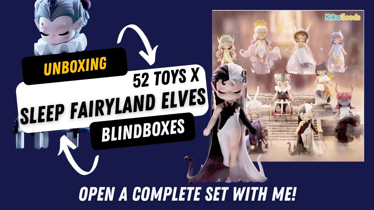 UNBOXING - FULL SET - Sleep Fairyland Elves #blindbox from #52toys #kikagoods DARK TAROT THEME!
