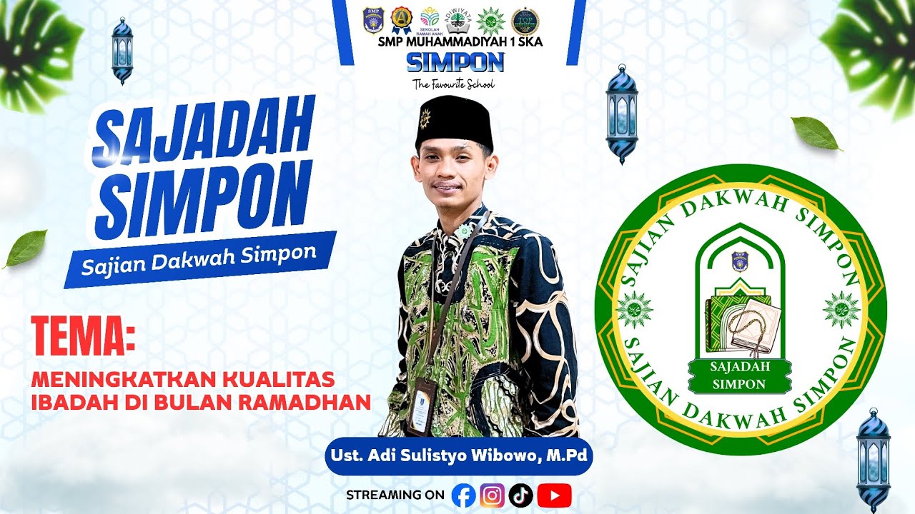 SAJADAH SIMPON (Sajian Dakwah Simpon) - Meningkatkan Kualitas Ibadah di Bulan Ramadhan, #bagian3