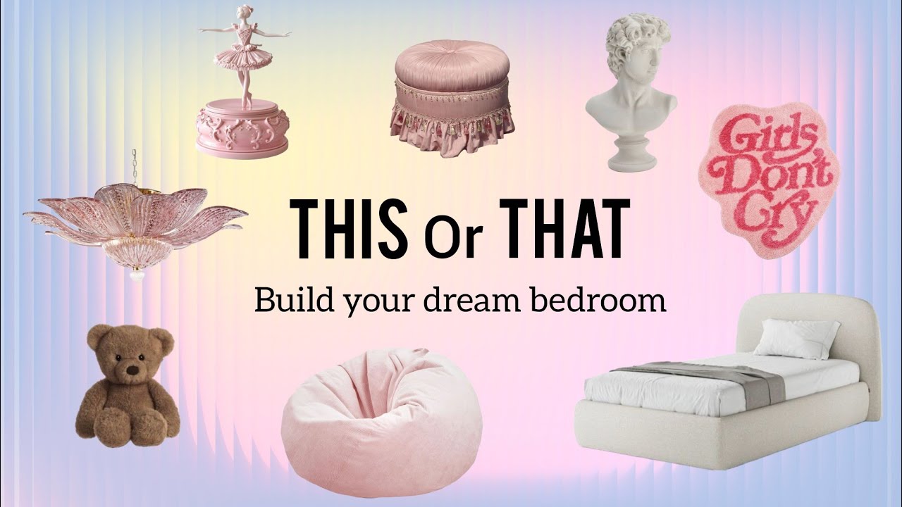 This or That [Build Your Dream Bedroom]