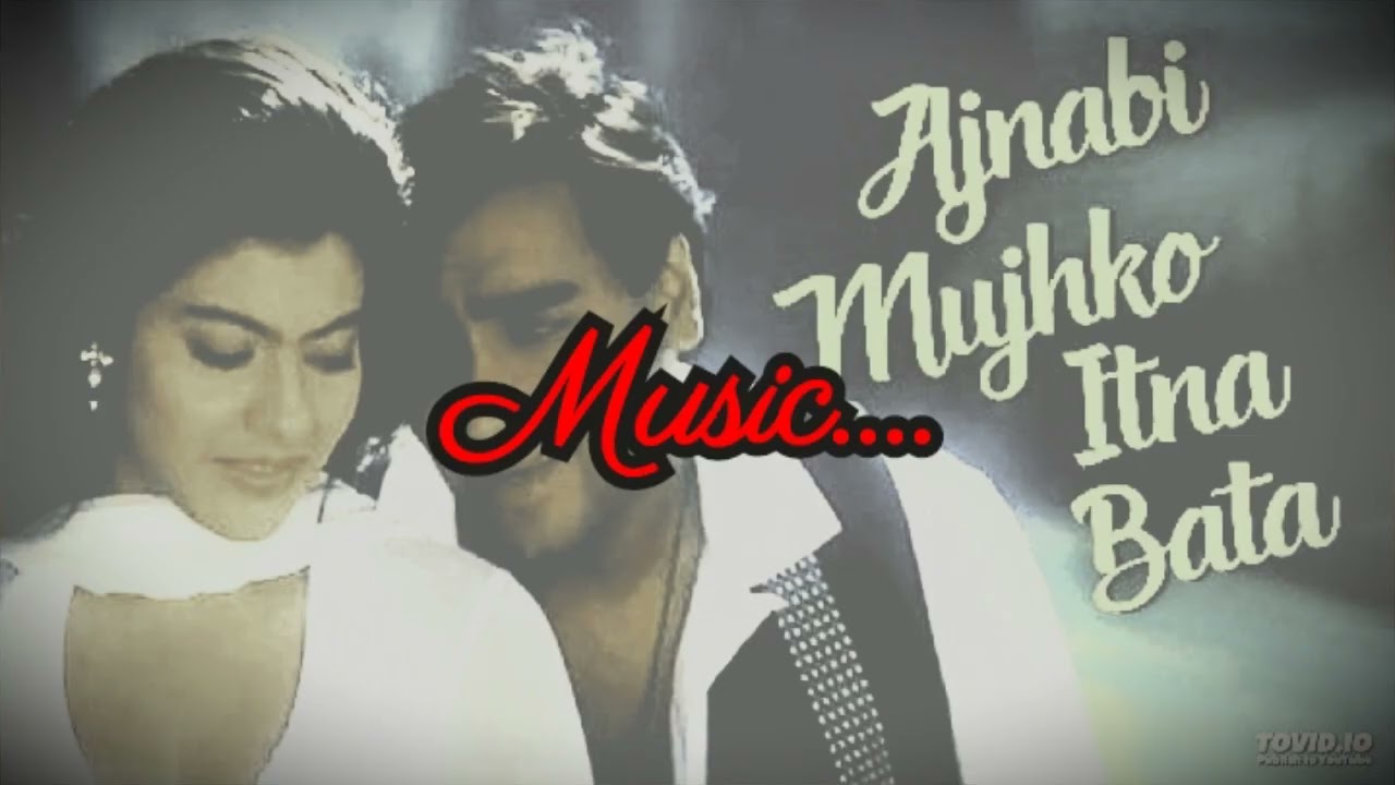 Ajnabi Mujhko itna bata - Karaoke
