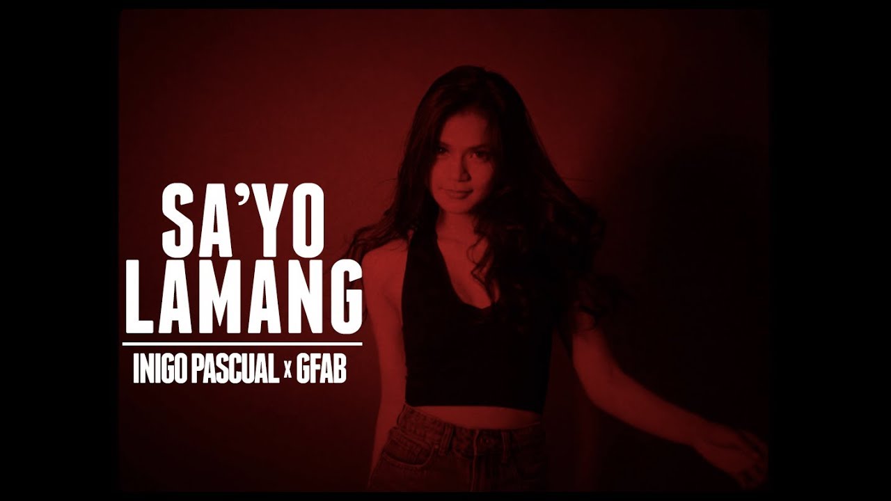 SA'YO LAMANG - Inigo Pascual x GFab