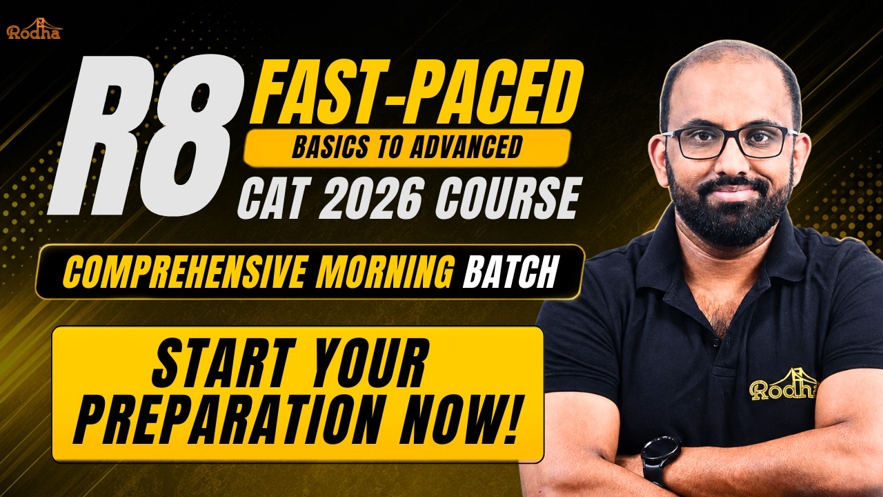 R8 Fast-Paced Comprehensive Batch CAT 2026: Complete Strategy for Aspirants Starting Now! | Rodha