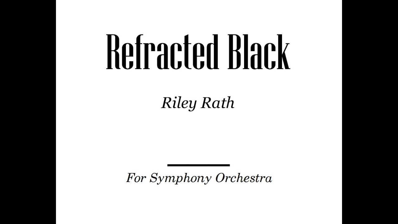 Refracted Black - Orchestral Reading (with score)
