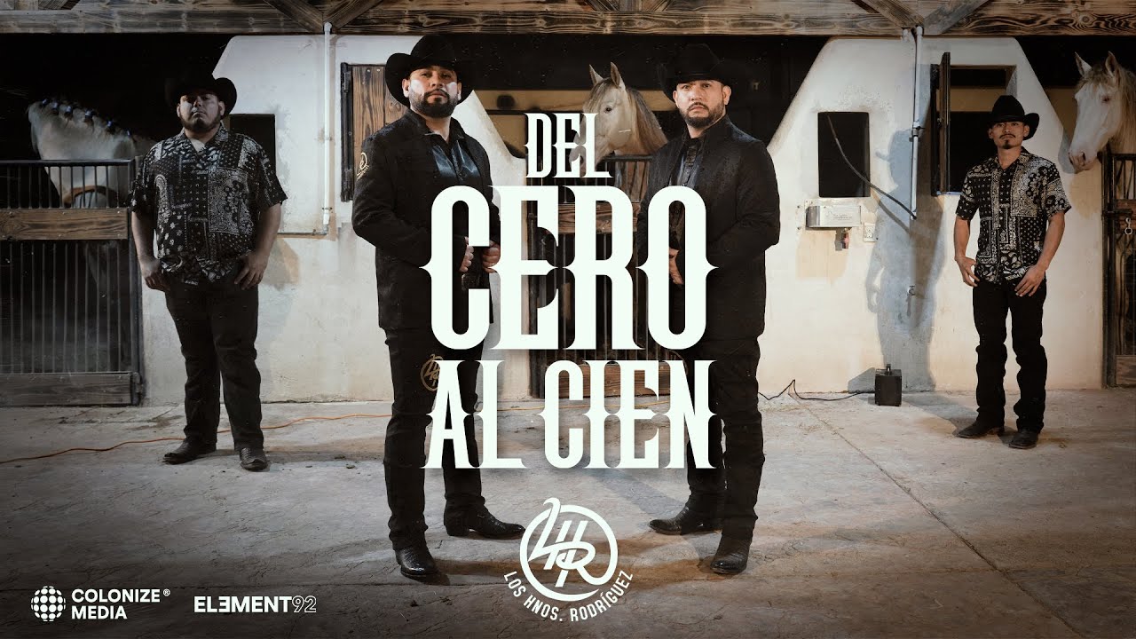 Los Hnos. Rodriguez - DEL CERO AL CIEN (Video Oficial)