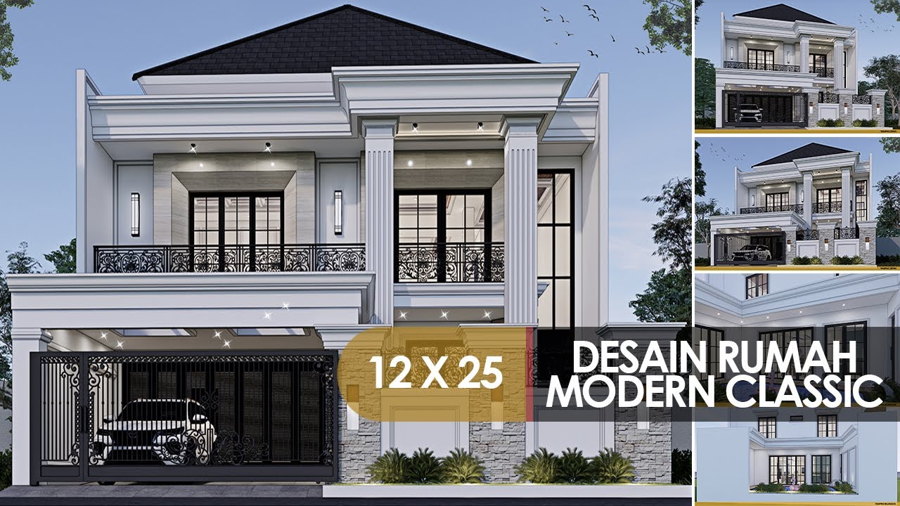 DESAIN RUMAH MODERN CLASSIC 12 X 25 MEWAH DAN ELEGAN